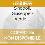 Sinopoli, Giuseppe - Verdi: Overtures cd musicale di Sinopoli, Giuseppe