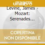 Levine, James - Mozart: Serenades Nos.9 & 13 cd musicale di Levine, James