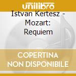 Istvan Kertesz - Mozart: Requiem cd