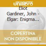 Eliot Gardiner, John - Elgar: Enigma Variations. Etc cd