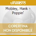 Mobley, Hank - Poppin' cd