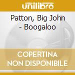 Patton, Big John - Boogaloo cd musicale