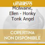 Mcilwaine, Ellen - Honky Tonk Angel cd