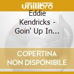 Eddie Kendricks - Goin' Up In Smoke cd