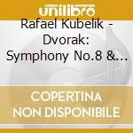 Rafael Kubelik - Dvorak: Symphony No.8 & No.9 cd