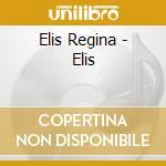 Elis Regina - Elis cd