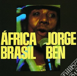 Jorge Ben - Africa Brasil cd musicale di Jorge Ben