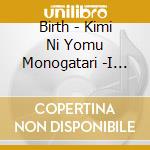 Birth - Kimi Ni Yomu Monogatari -I Love You No Imi- cd
