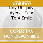 Roy Ubiquity Ayers - Tear To A Smile cd