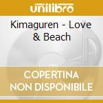 Kimaguren - Love & Beach cd