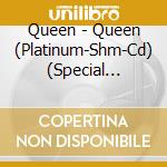Queen - Queen (Platinum-Shm-Cd) (Special Package) (Limited Edition) cd