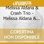 Melissa Aldana & Crash Trio - Melissa Aldana & Crash Trio cd