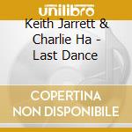 Keith Jarrett & Charlie Ha - Last Dance cd