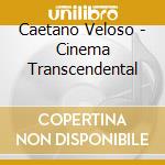 Caetano Veloso - Cinema Transcendental cd