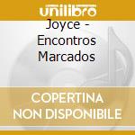 Joyce - Encontros Marcados cd