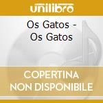 Os Gatos - Os Gatos cd