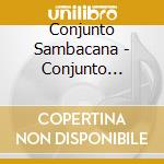 Conjunto Sambacana - Conjunto Sambacana cd