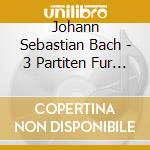 Johann Sebastian Bach - 3 Partiten Fur Violine Solo cd