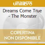 Dreams Come True - The Monster cd