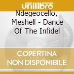 Ndegeocello, Meshell - Dance Of The Infidel cd musicale