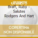 Braff, Ruby - Salutes Rodgers And Hart cd