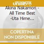 Akina Nakamori - All Time Best -Uta Hime (Cover) (2 Cd) cd