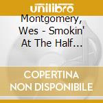 Montgomery, Wes - Smokin' At The Half Note cd musicale