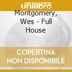 Montgomery, Wes - Full House cd