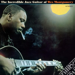 Wes Montgomery - Incredible Jazz Guitar Of Wes Montgomery cd musicale di Montgomery, Wes