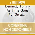Bennett, Tony - As Time Goes By: Great American Song cd