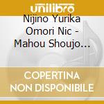 Nijino Yurika Omori Nic - Mahou Shoujo Syndrome cd