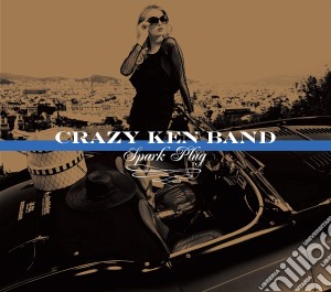 Crazy Ken Band - Spark Plug (2 Cd) cd musicale di Crazy Ken Band
