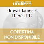 Brown James - There It Is cd