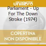 Parliament - Up For The Down Stroke (1974) cd musicale