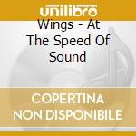 Wings - At The Speed Of Sound cd musicale di Mccartney Paul & Wings