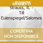 Strauss, R. - Till Eulenspiegel/Salomes cd