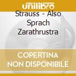 Strauss - Also Sprach Zarathrustra cd musicale di Strauss