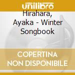 Hirahara, Ayaka - Winter Songbook cd