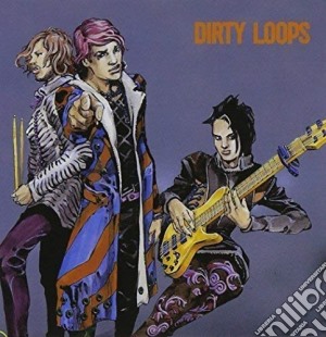 Dirty Loops - Loopified Deluxe Edition cd musicale di Dirty Loops