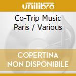 Co-Trip Music Paris / Various cd