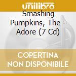 Smashing Pumpkins, The - Adore (7 Cd) cd