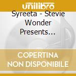 Syreeta - Stevie Wonder Presents Syreeta cd musicale di Syreeta