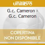 G.c. Cameron - G.c. Cameron cd musicale di G.c. Cameron