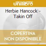 Herbie Hancock - Takin Off cd