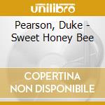 Pearson, Duke - Sweet Honey Bee cd musicale