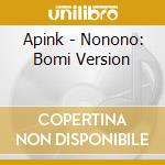 Apink - Nonono: Bomi Version cd