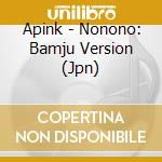 Apink - Nonono: Bamju Version (Jpn) cd