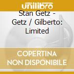 Stan Getz - Getz / Gilberto: Limited cd