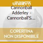 Cannonball Adderley - Cannonball'S Bossa Nova cd