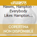 Hampton Hawes - Everybody Likes cd